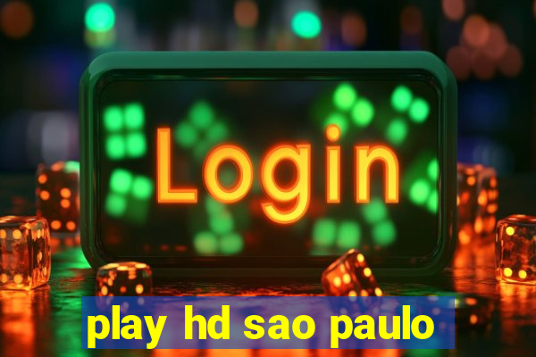 play hd sao paulo